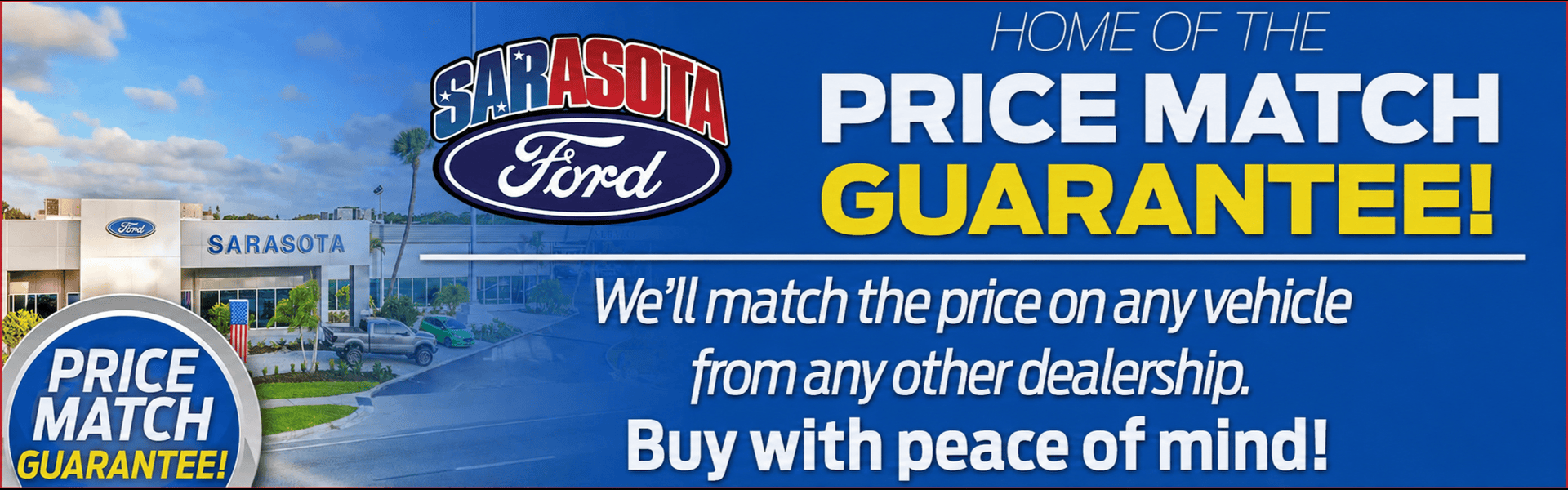 Sarasota Ford home of the Price Match Guarantee 