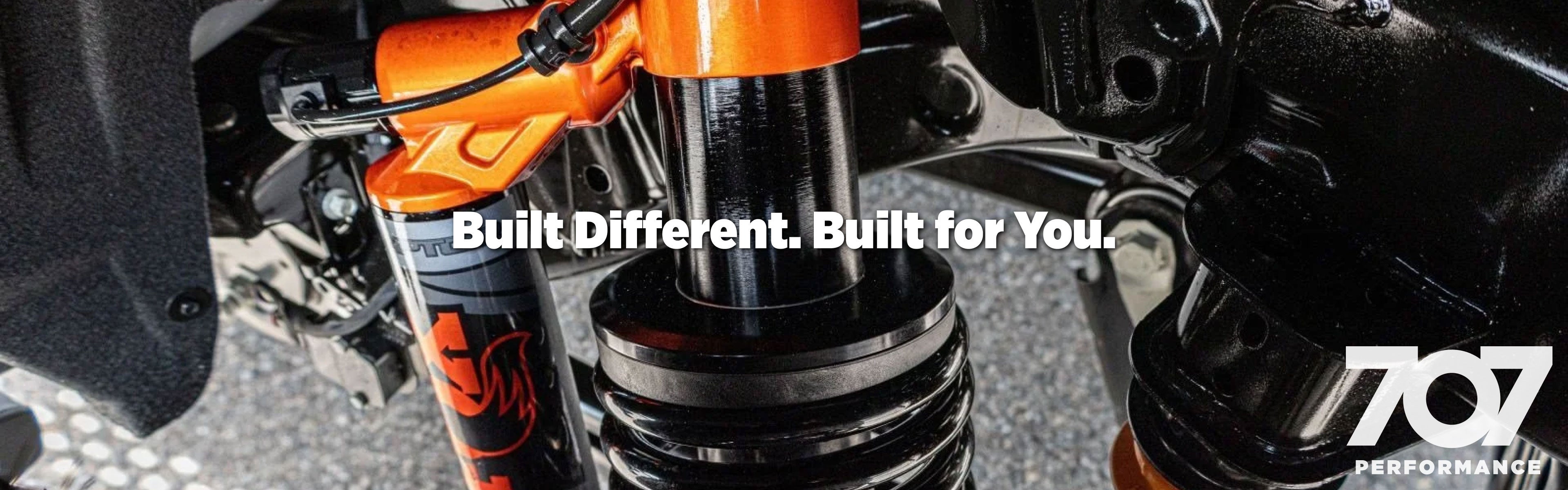 Built Different. Built for You.